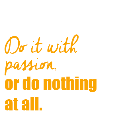 do it with passion live with passion life with passion love with passion quote