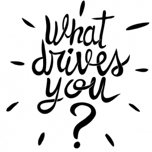 What drives you