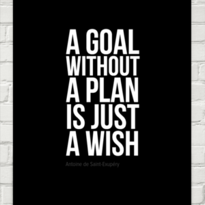 Goal Without a Plan is Just a Wish